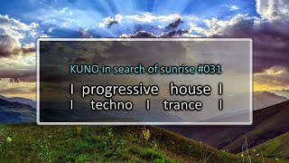 PROGRESSIVE HOUSE MIX 031 [april 2022] KISOS best of I techno I trance I KUNO In Search Sunrise 🎵