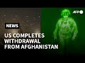 US completes withdrawal from Afghanistan | AFP