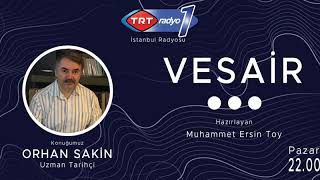 Vesair: Orhan Sakin, İnsan ve Arşiv; tarih ve belge arasındaki ilişki....