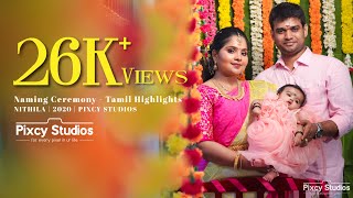 Naming Ceremony Tamil Highlights | NITHILA | 2020 | PIXCY STUDIOS