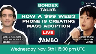 🤳🏽 How a $99 Web3  Phone is Creating Mass Adoption 📲 | Bondex Talks with James Zhang of Jambo