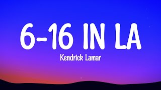 Kendrick Lamar - 6-16 in LA (Lyrics) Drake Diss