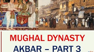 MEDIEVAL INDIAN HISTORY- MUGHAL DYNASTY- AKBAR PART 3 FOR TNPSC GROUP 2 EXAM