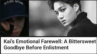 Kai's Emotional Farewell: A Bittersweet Goodbye Before Enlistment#goodbye