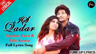 Is Qadar Full Song Lyrics | Tulsi Kumar, Darshan Raval | Sachet-Parampara | Tune Up Lyrics 2021