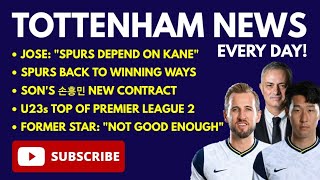 TOTTENHAM NEWS: Jose: "Spurs Depend on Harry Kane", New Son 손흥민 Contract, Back to Winning Ways