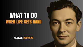 What To Do When Life Lets Hard |Tips For Living Easy Life || Best Speech By Neville Goddard ||