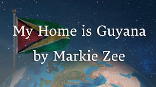 Markie Zee - My Home is Guyana (Official Video)