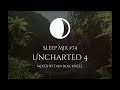 Sleep Mix #74 - Uncharted 4 [Study Sleep Relax🌙]