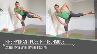 Fire Hydrant Pose : Hip Technique