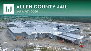 Allen County Jail - Construction Update (January 2026)