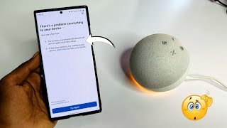 There's a problem connecting to your device Amazon Alexa eco dot