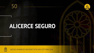 Novo Hinário Adventista • Hino 50 • Alicerce Seguro • (Lyrics)