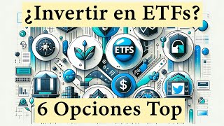 Invertir en ETFs: 6 Opciones Top para Diversificar tu Cartera