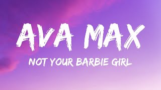 Ava Max - Not Your Barbie Girl (Lyrics) 1 Hour Version