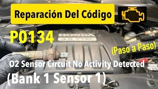 Como reparar código P0134 bank 1 sensor 1  (paso a paso) Honda