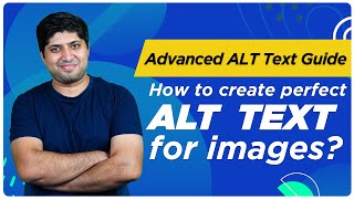 Advanced ALT TEXT Guide | What is Alt Tag | How To Create Perfect Alt Text For Images | Image SEO