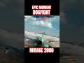 EPIC DOGFIGHT SCENE MIRAGE 2000 !! #fpsgames