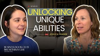 Ep 02: She Was Dreaming Too Small & Didn't Know It: 10x Is Easier Than 2x with Jessica Fraser