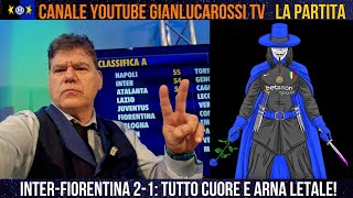 CUORE E ANIMA NELLA RIVINCITA INTER CON LA FIORENTINA E NAPOLI A -1. LA CACCIA CONTINUA!