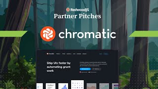 RedwoodJS Partner Pitch - Chromatic