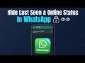 How to Hide Last Seen and Online Status in WhatsApp