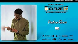 Talixa - Perdi um Tesouro -[Áudio] | Jax Muzik TV