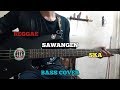 Bass COVER || SAWANGEN - Reggae SKA Version || (bassist pemula)