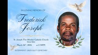 Funeral Service in Celebration for the Life of Frederick Joseph | March 26 | 2:30 p.m.
