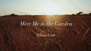 Allison Leah - Meet Me in the Garden (Official Lyric Video)