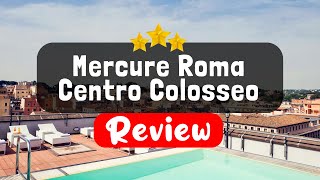 Mercure Roma Centro Colosseo Review - Should You Stay At This Hotel?