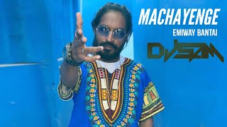 EMIWAY - MACHAYENGE | DJ SAM (Remix)