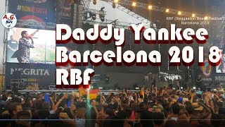 Daddy Yankee - Reggaetón Beach Festival 🔴LIVE (RBF Barcelona 2018)