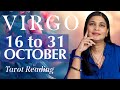 VIRGO Tarot reading from 16 to 31 October  2024