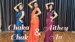 Chaka chak || Aithey Aa ||Dance in saree|| New ladies group dance||