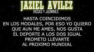 Jaziel Avilez   Rosas Y Jazmines LETRA