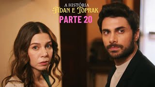 A HISTÓRIA DE TOPRAK E FIDAN [PARTE 20] DUBLADO