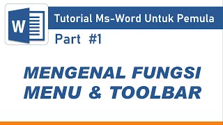 Tutorial Ms-Word Untuk Pemula Part 1 | Mengenal Menu dan Toolbar Ms-Word Untuk Mengetik Dokumen