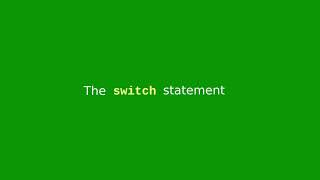 Chapter 5: The switch statement