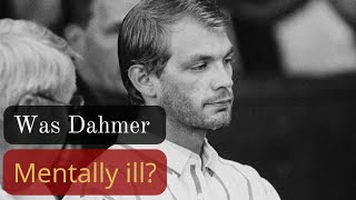 Experts' Opinion on Jeffrey Dahmer's Mental Health
