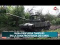 Rusia despliega tanques en la zona fronteriza de Kursk