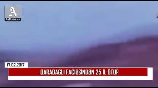 Qaradağlı faciəsindən 25 il ötür