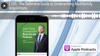 E205 - The Definitive Guide to Underwriting Multifamily Acquisitions