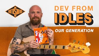 Dev from IDLES – Our Generation | Swing Bass 66 | Rotosound