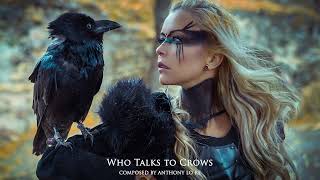 Who Talks to Crows | Dark Magic Music