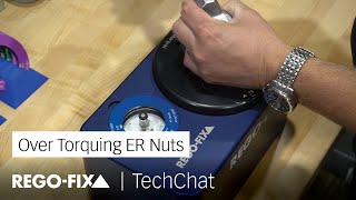 TechChat - Over Torquing ER Nuts