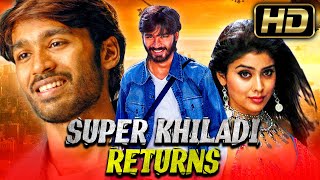 Super Khiladi Returns (HD) -  Romantic Superhit Hindi Dubbed Full Movie | Dhanush, Shriya Saran