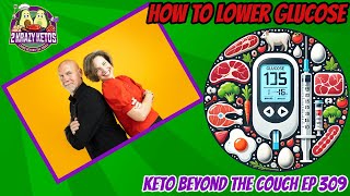 Mastering Your Blood Sugar: The Ultimate Food Hacks | Keto Beyond The Couch Ep 309