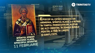 Sfântul Sfințit Mucenic Vlasie, episcopul Sevastiei – 11 februarie #Sinaxar