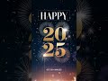 1 january 2025 happy new year status video youtubeshorts​ shorts​ happynewyear​ 2025​ status​